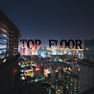 Top Floor lyrics | Boomplay Music