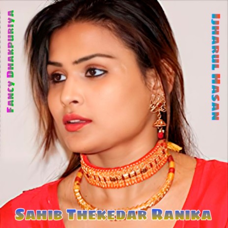 Sahib Thekedar Ranika ft. Azrudeen | Boomplay Music