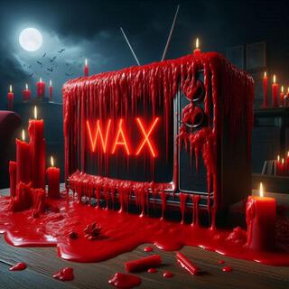 WAX