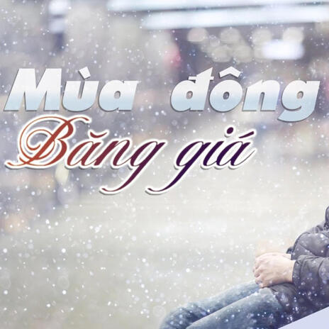 Mùa Đông Băng Giá | Boomplay Music