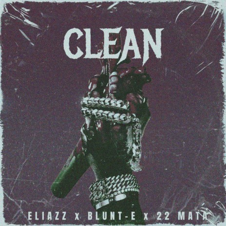 Clean (Remix) ft. 22 MATA & BLUNT-E | Boomplay Music