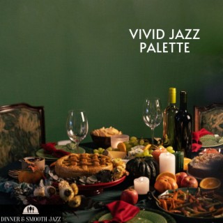 Vivid Jazz Palette: Colors of Evening Dinners, Wine, and Laughter