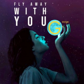 Fly Away With You