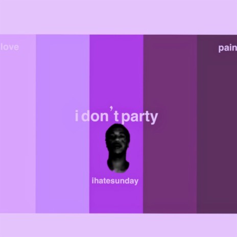 i don't party | Boomplay Music