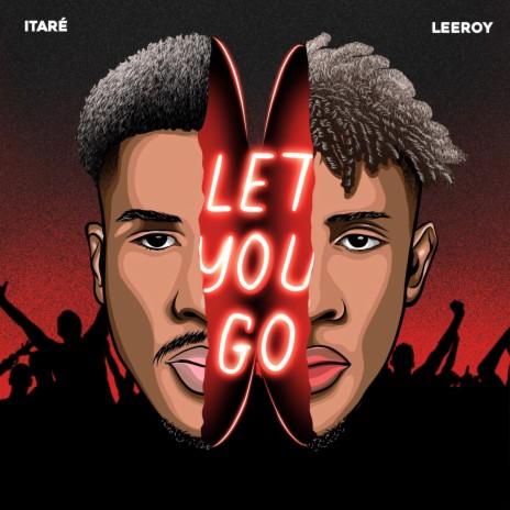 Let You Go ft. Itaré | Boomplay Music