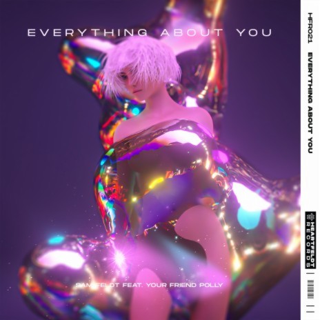 Everything About You (feat. your friend polly) | Boomplay Music