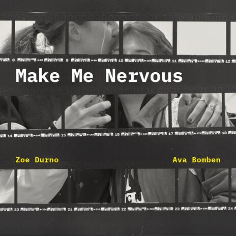 Make Me Nervous ft. Ava Bomben | Boomplay Music