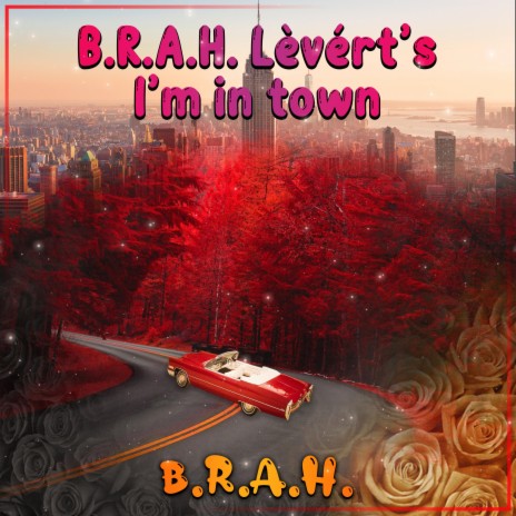 B.R.A.H. Levert's I'm in town | Boomplay Music