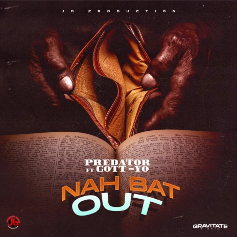 Nah Bat Out ft. Gott-Yo | Boomplay Music