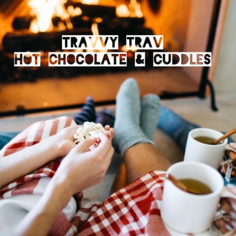 Hot Chocolate & Cuddles | Boomplay Music