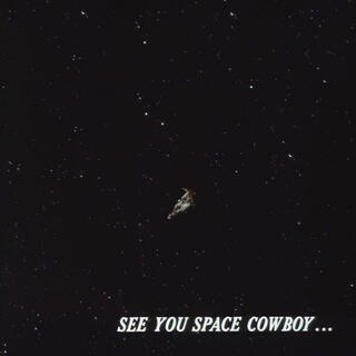 SPACE COWBOY!