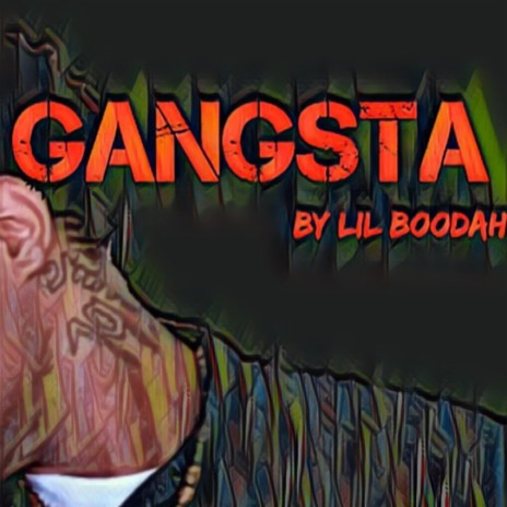 Gangsta ft. Lil Boodah | Boomplay Music