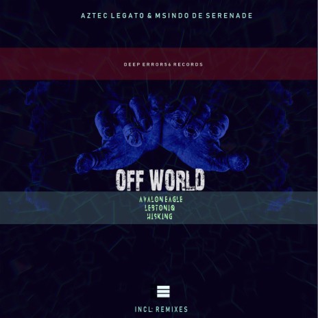 Off World (LebtoniQ Remix) ft. Msindo De Serenade | Boomplay Music