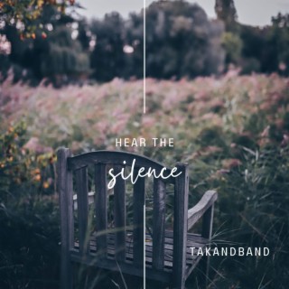 Hear The Silence lyrics | Boomplay Music