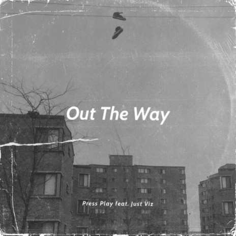 Out The Way ft. Just Viz | Boomplay Music