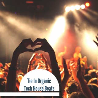 Tie in Organic Tech House Beats
