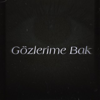 Gözlerime Bak