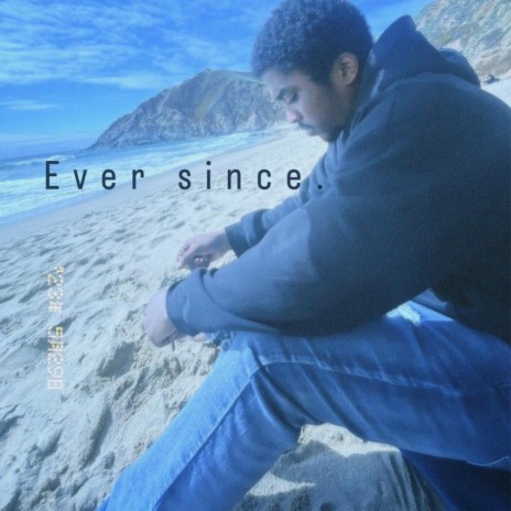 Ever Since | Boomplay Music