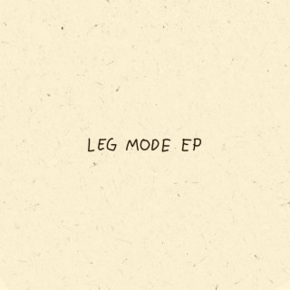 Leg Mode EP