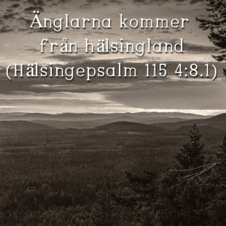 Änglarna kommer från hälsingland (Hälsingepsalm 115 4:8.1) ft. Maja Persson | Boomplay Music