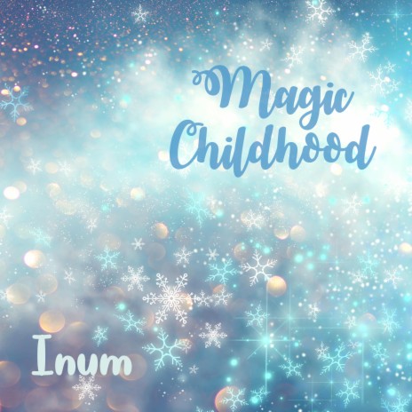 Magic Childhood | Boomplay Music