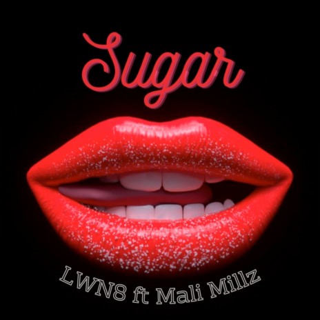 Sugar ft. Mali Millz