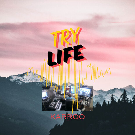 Try Life | Boomplay Music