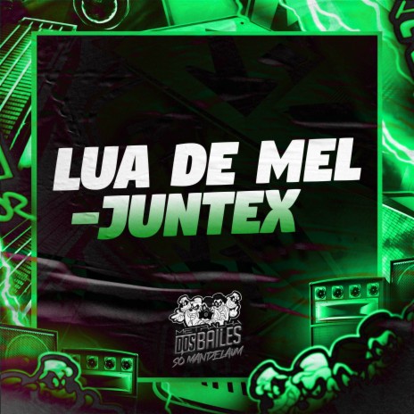 Lua de Mel - Juntex ft. DJ PBEATS | Boomplay Music