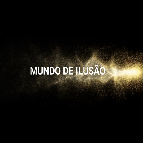 Mundo de ilusão | Boomplay Music