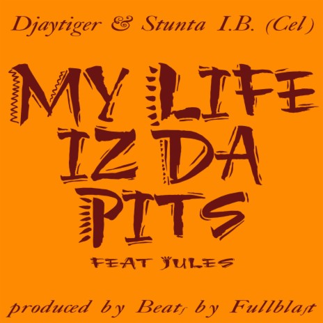 My Life Iz Da Pits ft. Stunta I.B.