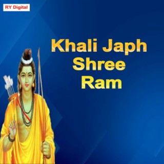 Khali Japh Shree Ram