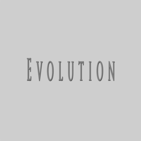 Evolution | Boomplay Music