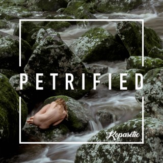 Petrified