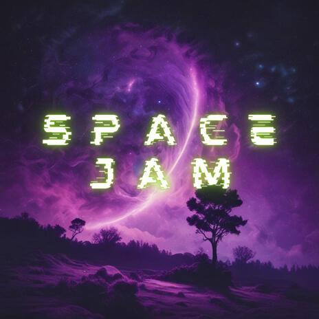 Space jam | Boomplay Music