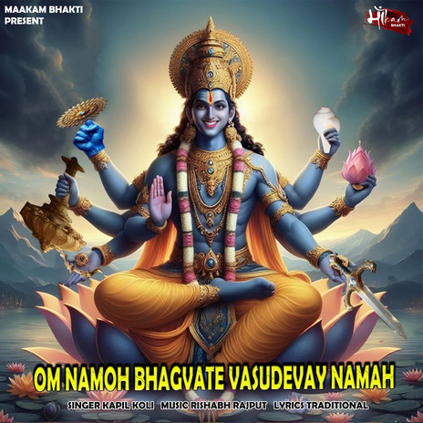 OM NAMOH BHAGVATE VASUDEVAY NAMAH | Boomplay Music