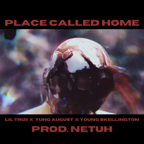 Place Called Home ft. Yung Augu$t & Young Skellington | Boomplay Music