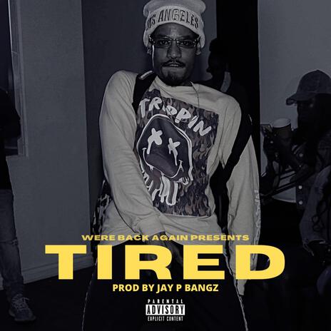 Tired | Boomplay Music