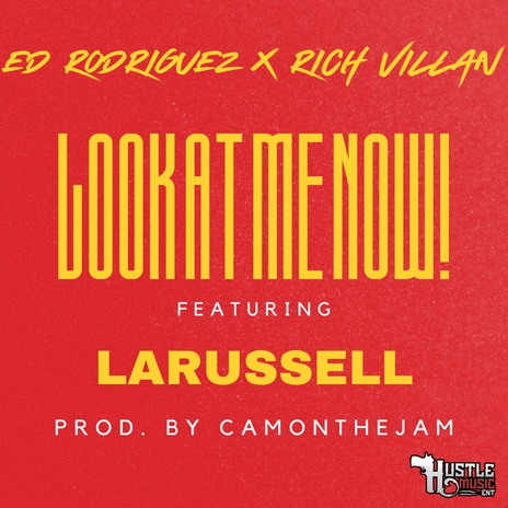 LOOK AT ME NOW ft. Rich Villan & Larussell