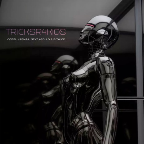 Tricksr4Kids ft. Karmaa, Next Apollo & B-Twice | Boomplay Music