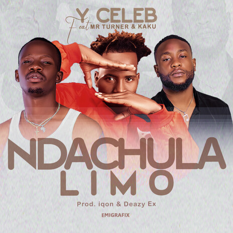 Ndachula Limo ft. Mr Turner & Kaku | Boomplay Music