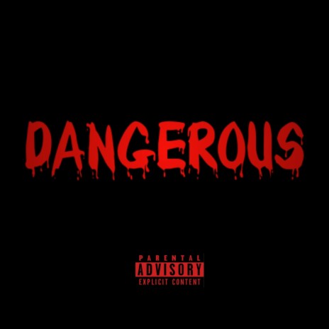 Dangerous