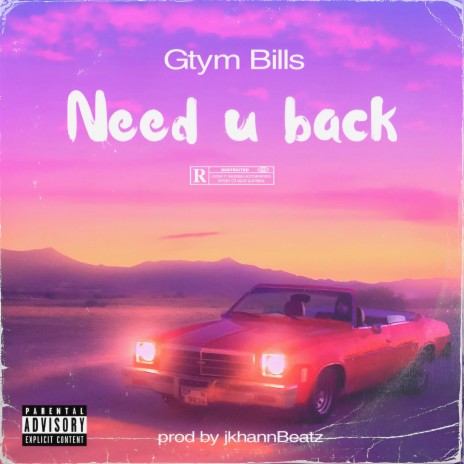 Need U Back | Boomplay Music