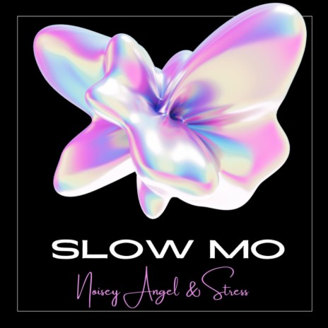 Slow Mo ft. Stress | Boomplay Music