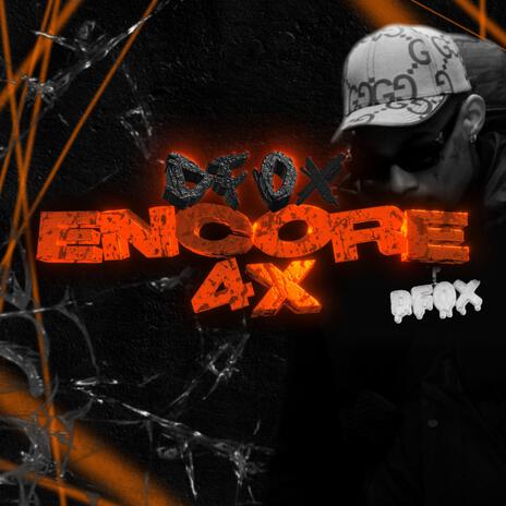 Encore 4x | Boomplay Music