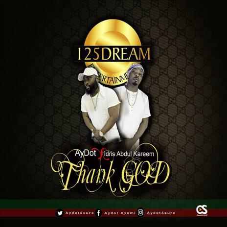 THANK GOD ft. EEDRIS ABDULKAREEM | Boomplay Music