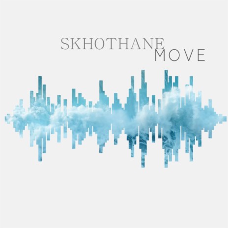 Skhothane Move | Boomplay Music