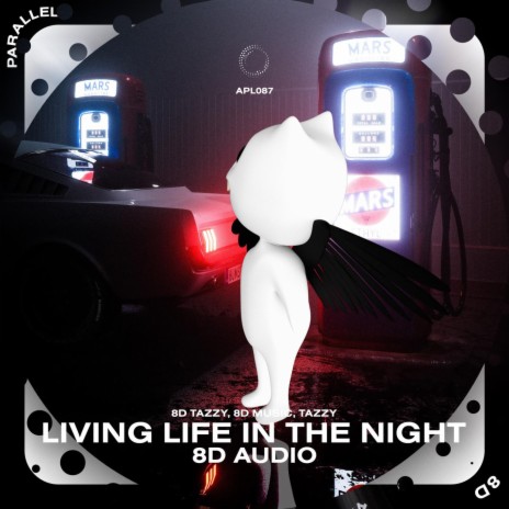 Living Life In The Night - 8D Audio ft. 8D Music & Tazzy