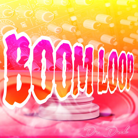 Boom Loop | Boomplay Music