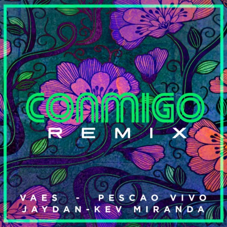Conmigo (Remix) ft. Pescao Vivo, Jaydan & Kev Miranda