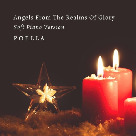 Angels From The Realms Of Glory (Soft Piano Version) | Boomplay Music